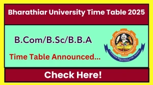 Bharathiar University Time Table 2025 Announced @ b-u.ac.in Details Here
