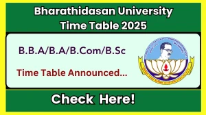 Bharathidasan University Time Table 2025 Announced @ bdu.ac.in Details Here