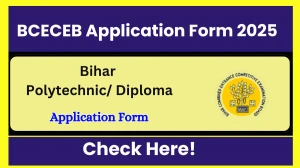Bihar Polytechnic Application Form 2025 - Check Registration, Dates, Apply Online at bceceboard.bihar.gov.in