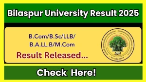 Bilaspur University Result 2025 Released at bilaspuruniversity.ac.in Direct Link to Download 1st, 5th, 9th Semester Result