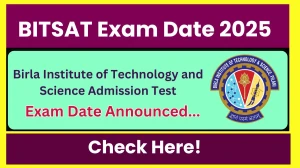 BITSAT Exam Date 2025 Out bitsadmission.com Check Exam Date Here