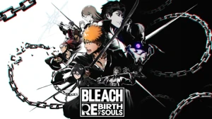 Bleach Rebirth of Souls 1.04 Patch Notes Updated