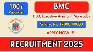 BMC Recruitment 2025 - Apply Online for 115 DEO, Executive Assistant, More Posts