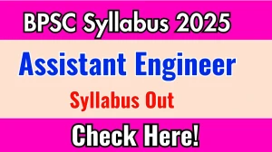 BPSC AE Syllabus 2025 Out Direct Link to Download Syllabus PDF here