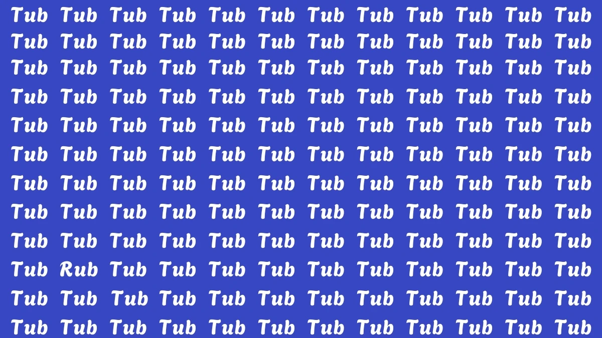 Brain Teaser: Within 6 Seconds Spot The Word Rub among Tub