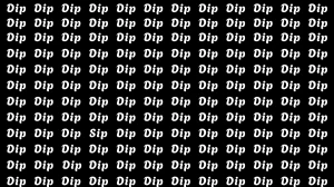 Brain Teaser: Within 6 Seconds Spot The Word Sip among Dip