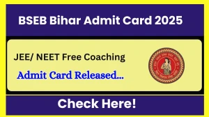 BSEB Bihar JEE/ NEET Free Coaching Admit Card 2025 Released Download @ biharboardonline.com Check BSEB Bihar JEE/ NEET Free Coaching Date