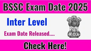 BSSC Inter Level Exam Date 2025 Announced at bssc.bihar.gov.in Exam details here BSSC Inter Level Exam Date 2025 Announced at bssc.bihar.gov.in Exam details here