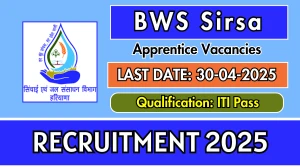 BWS Sirsa Apprentice Recruitment 2025 - Apply Online for 42 Posts Before April 30 BWS Sirsa Apprentice Recruitment 2025 - Apply Online for 42 Posts Before April 30