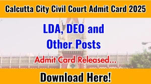 Calcutta City Civil Court LDA, DEO and Other Posts Admit Card 2025 OUT citycivilcourtcalcutta.dcourts.gov.in