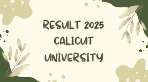 Calicut University Result 2025 Released at uoc.ac.in Direct Link to Download 1st, 2nd, 3rd Semester Result