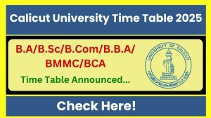 Calicut University Time Table 2025 Announced @ uoc.ac.in Details Here Calicut University Time Table 2025 Announced @ uoc.ac.in Details Here
