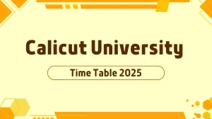 Calicut University Time Table 2025 Announced @ uoc.ac.in Details Here