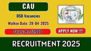 CAU OSD Recruitment 2025 – Walk in for 01 Posts