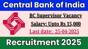 Central Bank of India BC Supervisor Recruitment 2025 - Apply Offline for 01 Posts