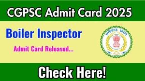 CGPSC Boiler Inspector Admit Card 2025 OUT Download Link psc.cg.gov.in