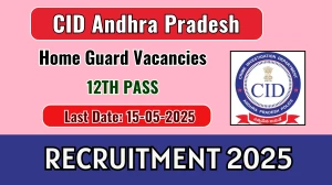 CID Andhra Pradesh Home Guard Recruitment 2025 - Apply Offline for 28 Posts Before May 15 CID Andhra Pradesh Home Guard Recruitment 2025 - Apply Offline for 28 Posts Before May 15
