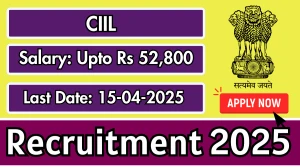 CIIL Recruitment 2025 - Apply Online for 14 Office Assistant, Chief Resource Person and Other Posts before April 14