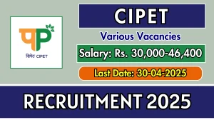 CIPET Recruitment 2025 - Apply Online for 07 Assistant Professor, Lecturer and More Posts Before April 30 CIPET Recruitment 2025 - Apply Online for 07 Assistant Professor, Lecturer and More Posts Before April 30