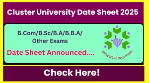 Cluster University Date Sheet 2025 Announced @ cusrinagar.edu.in Details Here