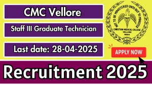 CMC Vellore Staff III Graduate Technician Recruitment 2025 - Apply Online for Staff III Graduate Technician Posts