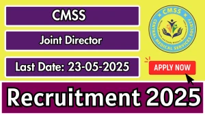 CMSS Joint Director Recruitment 2025 - Apply Offline for 01 Posts CMSS Joint Director Recruitment 2025 - Apply Offline for 01 Posts