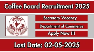 Coffee Board Secretary Recruitment 2025 - Apply Offline for Secretary Posts Coffee Board Secretary Recruitment 2025 - Apply Offline for Secretary Posts