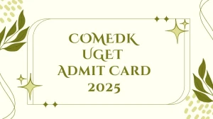 COMEDK UGET Admit Card 2025 Will Release on April 30 comedk.org Check COMEDK Under Graduate Entrance Test Hall Ticket Details Here COMEDK UGET Admit Card 2025 Will Release on April 30 comedk.org Check COMEDK Under Graduate Entrance Test Hall Ticket Details Here