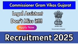 Commissioner Gram Vikas Gujarat Legal Assistant Recruitment 2025 - Apply Offline