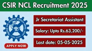 CSIR NCL Junior Secretariat Assistant Recruitment 2025 - Apply Online for 18 Posts Before May 5