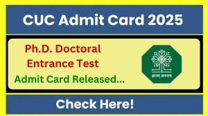 CUC Admit Card 2025 OUT cuc.ac.in Check CUC Ph.D Hall Ticket Details Here