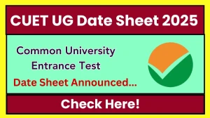 CUET UG Date Sheet 2025 Out nta.ac.in Check Date Sheet Here