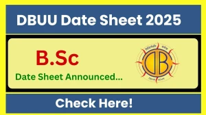 DBUU Date Sheet 2025 Released @ dbuu.ac.in Details Here