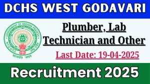 DCHS West Godavari Various Recruitment 2025 - Apply Offline for 31 Plumber, Lab Technician and Other Posts