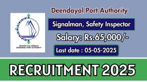 Deendayal Port Authority Recruitment 2025 - Apply Offline for 04 Signalman, Safety Inspector Posts Before May 05