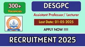 DESGPC Recruitment 2025 - Apply Online for 315 Assistant Professor/ Lecturer Posts Before May 01 DESGPC Recruitment 2025 - Apply Online for 315 Assistant Professor/ Lecturer Posts Before May 01