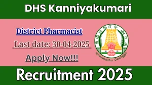 DHS Kanniyakumari District Pharmacist Recruitment 2025 - Apply Offline for 01 Posts Before April 30