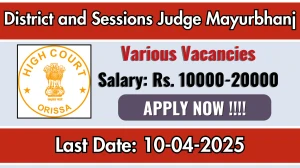 District and Sessions Judge Mayurbhanj Recruitment 2025 - Apply Offline for Stenographer, Junior Clerk and More Posts District and Sessions Judge Mayurbhanj Recruitment 2025 - Apply Offline for Stenographer, Junior Clerk and More Posts