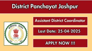 District Panchayat Jashpur Recruitment 2025 - Apply Offline for 01 Assistant District Coordinator Posts Before April 25 District Panchayat Jashpur Recruitment 2025 - Apply Offline for 01 Assistant District Coordinator Posts Before April 25