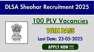 DLSA Sheohar Para Legal Volunteer Recruitment 2025 - Apply Offline for 100 Posts Before May 23 DLSA Sheohar Para Legal Volunteer Recruitment 2025 - Apply Offline for 100 Posts Before May 23