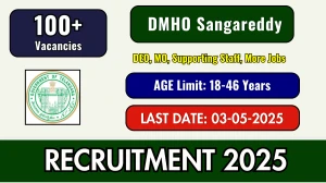 DMHO Sangareddy Recruitment 2025 - Apply Offline for 117 DEO, MO, Supporting Staff, More Posts Before May 03 DMHO Sangareddy Recruitment 2025 - Apply Offline for 117 DEO, MO, Supporting Staff, More Posts Before May 03