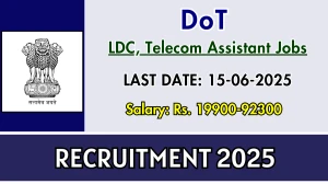 DoT Recruitment 2025 - Apply Offline for 03 LDC, Telecom Assistant Posts DoT Recruitment 2025 - Apply Offline for 03 LDC, Telecom Assistant Posts