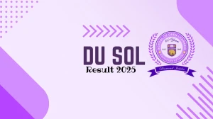 DU SOL Result 2025 Released at sol.du.ac.in Direct Link to Download Odd Semester Result
