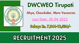 DWCWEO Tirupati Recruitment 2025 - Apply Offline for 12 Ahya, Chowkidar, More Posts Before April 30 DWCWEO Tirupati Recruitment 2025 - Apply Offline for 12 Ahya, Chowkidar, More Posts Before April 30