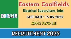 Eastern Coalfields Electrical Supervisors Recruitment 2025 - Apply Offline for 50 Posts Before May 15 Eastern Coalfields Electrical Supervisors Recruitment 2025 - Apply Offline for 50 Posts Before May 15