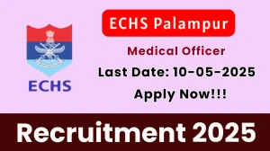 ECHS Palampur Medical Officer Recruitment 2025 - Apply Offline for 09 Posts ECHS Palampur Medical Officer Recruitment 2025 - Apply Offline for 09 Posts