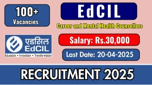 EdCIL Various Counsellors Recruitment 2025 - Apply Online for 103 Career and Mental Health Counsellors Posts EdCIL Various Counsellors Recruitment 2025 - Apply Online for 103 Career and Mental Health Counsellors Posts
