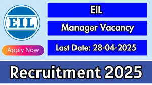 EIL General Manager/Chief General Manager Recruitment 2025 - Apply Online
