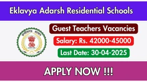 Eklavya Adarsh Residential Schools Guest Teachers Recruitment 2025 - Apply Offline for 12 Posts Before April 30 Eklavya Adarsh Residential Schools Guest Teachers Recruitment 2025 - Apply Offline for 12 Posts Before April 30