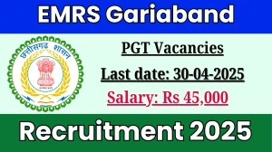 EMRS Gariaband PGT Recruitment 2025 - Apply Offline for 12 Posts